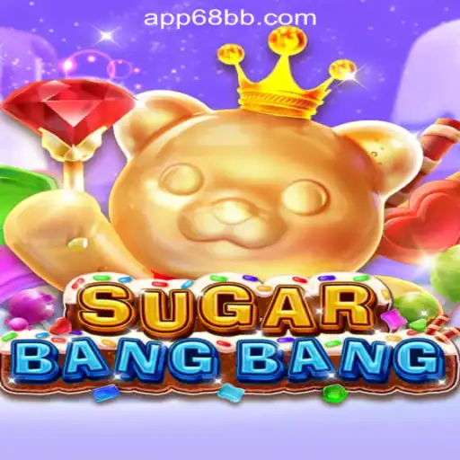 Explore the Thrilling World of SUGARBANGBANG at 68BB.com Oficial Slots Brasil #1